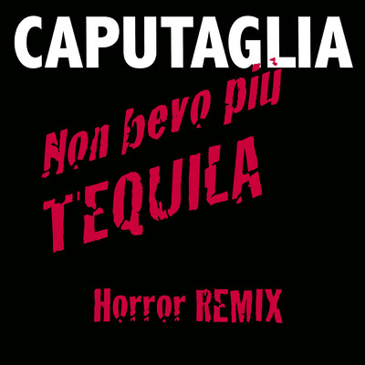 Non bevo piu tequila (Horror Remix)/Sergio Caputo