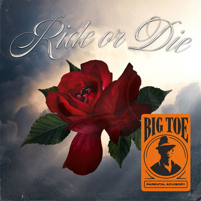 シングル/RIDE OR DIE (Explicit)/Big Toe