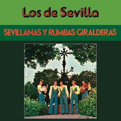 アルバム/Sevillanas y Rumbas Giralderas (Remasterizado 2022)/Los De Sevilla