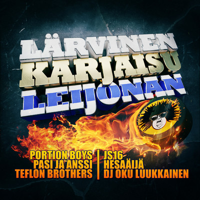 Karjaisu Leijonan feat.Portion Boys,Pasi ja Anssi,Teflon Brothers,JS16,HesaAija,DJ Oku Luukkainen/Larvinen