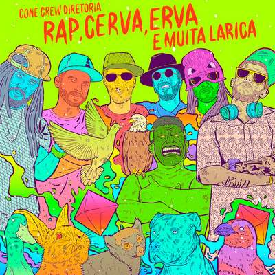 シングル/Rap, Cerva, Erva e Muita Larica/ConeCrewDiretoria