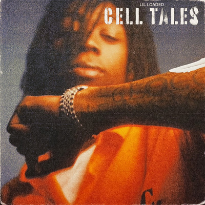 シングル/Cell Tales (Clean)/Lil Loaded