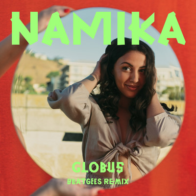 シングル/Globus (Beatgees Remix)/Namika