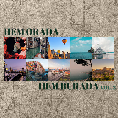 Hem Orada Hem Burada Vol.3/Various Artists