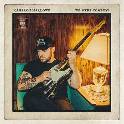 アルバム/We Were Cowboys/Kameron Marlowe