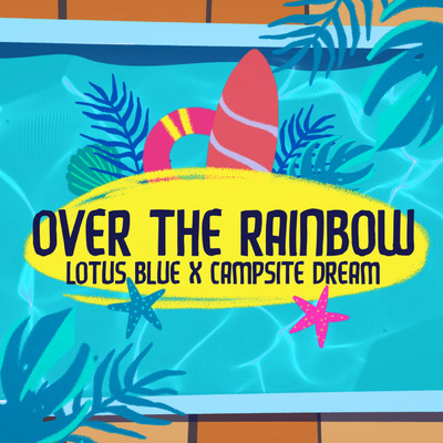 シングル/Over The Rainbow/Lotus Blue／Campsite Dream