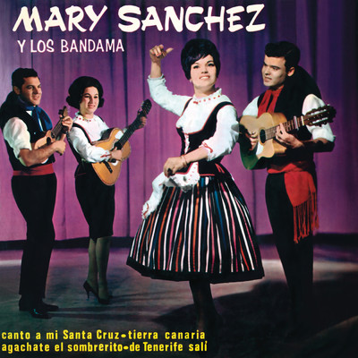 Agachate El Sombrerito (Cancion Canaria) (Remasterizado)/Mary Sanchez／Los Bandama