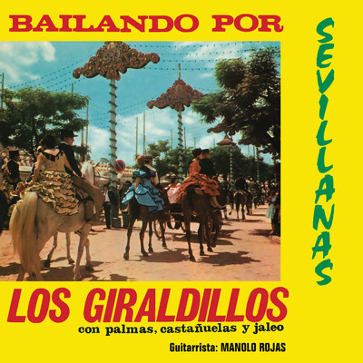 Bailando Por Sevillanas (Remasterizado 2022)/Los Giraldillos