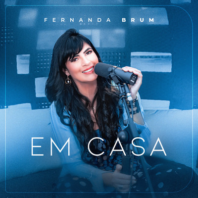 アルバム/Em Casa (Ao Vivo)/Fernanda Brum
