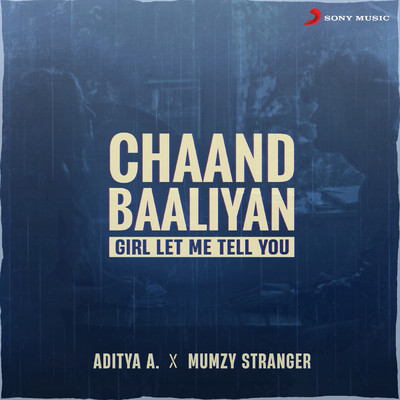シングル/Chaand Baaliyan (Girl Let Me Tell You)/Aditya A／Mumzy Stranger