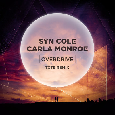 シングル/Overdrive (TCTS Remix)/Syn Cole／Carla Monroe