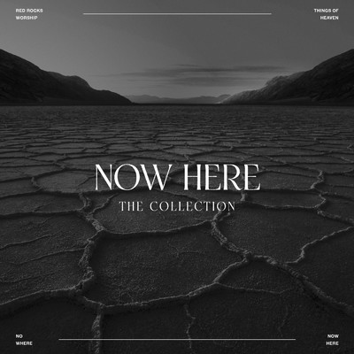 アルバム/Now Here (The Collection)/Red Rocks Worship