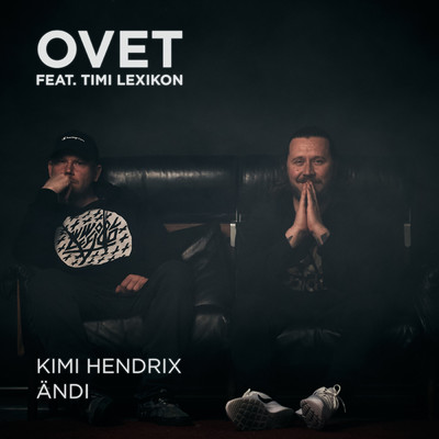 Ovet feat.Timi Lexikon/Kimi Hendrix
