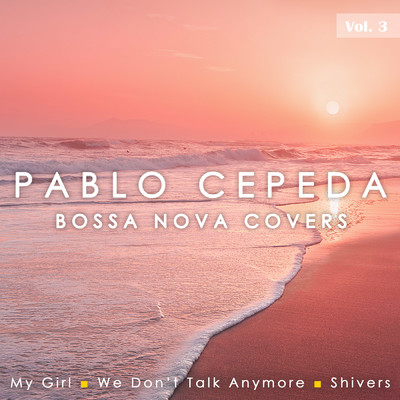 アルバム/Bossa Nova Covers Vol. 3/Pablo Cepeda