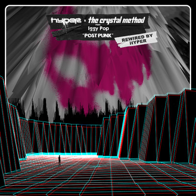 Post Punk (Rewired by Hyper)/The Crystal Method／Hyper／Iggy Pop