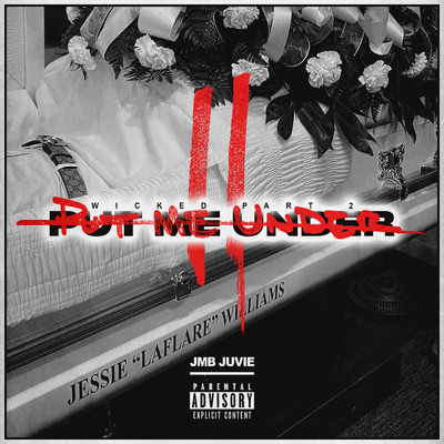 Put Me Under (Wicked Pt. 2) (Explicit)/JMB Juvie