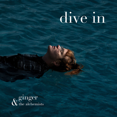 dive in/Ginger And The Alchemists