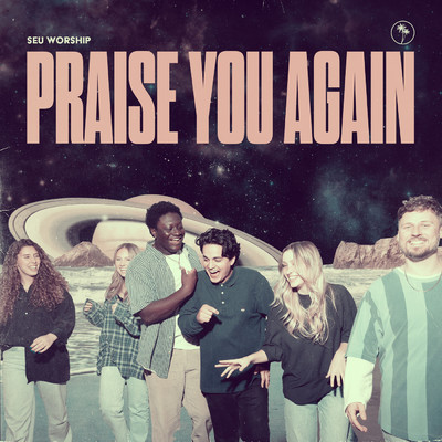 アルバム/Praise You Again - EP/SEU Worship