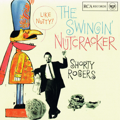 アルバム/The Swingin' Nutcracker/Shorty Rogers