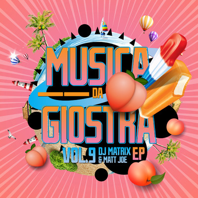 アルバム/Musica da giostra Vol. 9/DJ Matrix／Matt Joe