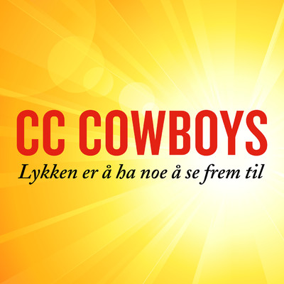 Lykken er a ha noe a se frem til/CC Cowboys