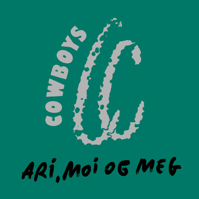 シングル/Ari, Moi Og Meg/CC Cowboys