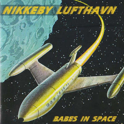 Babes in Space (Explicit)/Nikkeby Lufthavn