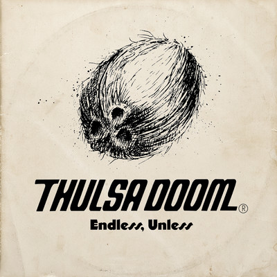 シングル/Endless, Unless/Thulsa Doom