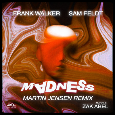 シングル/Madness (Martin Jensen Remix) feat.Sam Feldt,Zak Abel/Frank Walker