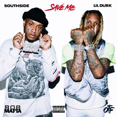 Save Me (Explicit) feat.Lil Durk/Southside