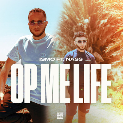 Op Me Life/Ismo／Nass