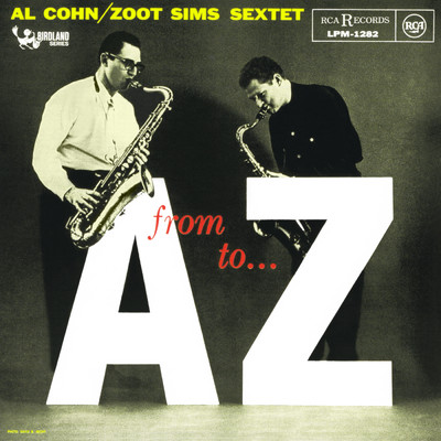 From A to Z/Al Cohn／Zoot Sims Sextet