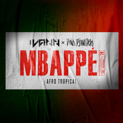 Mbappe (Afro Tropical)/IVANN／Dino D'Santiago