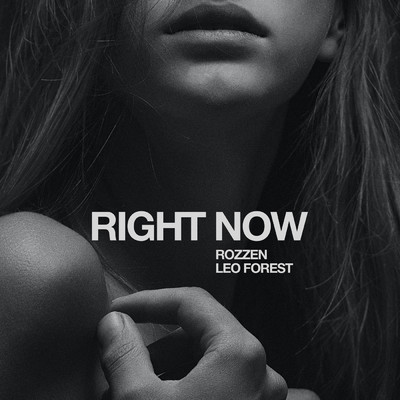 Right Now/Rozzen