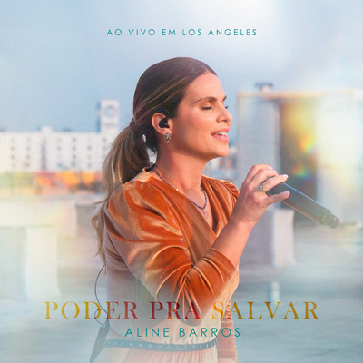Poder Pra Salvar (Mighty to Save) [Ao Vivo Em Los Angeles]/Aline Barros