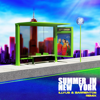 Summer In New York (Illyus & Barrientos Remix)/SOFI TUKKER