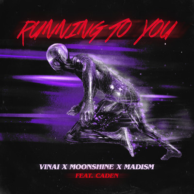 Running To You feat.Caden/VINAI／Moonshine／Madism