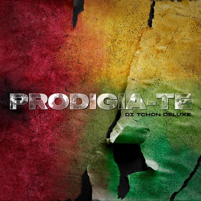 アルバム/PRODIGIA-TE (Di Tchon Deluxe)/Prodigio
