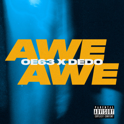 シングル/AWE AWE (Explicit)/OE63／DEDO