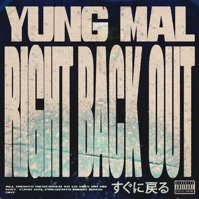 シングル/Right Back Out (Explicit)/Yung Mal