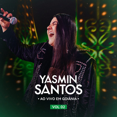 アルバム/Yasmin Santos ao vivo em Goiania vol 2/Yasmin Santos