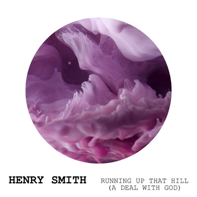 Running Up That Hill (A Deal With God) (Piano Version)/Henry Smith