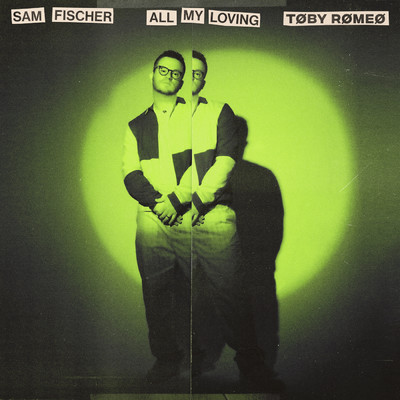 All My Loving (Toby Romeo Remix)/Sam Fischer
