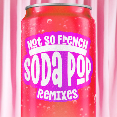 Soda Pop (LOVRA Remix)/Not So French