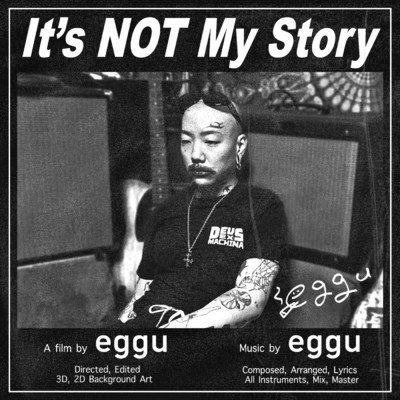 It's NOT My Story/eggu