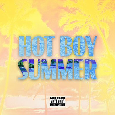 シングル/HOT BOY SUMMER (Explicit)/Miran