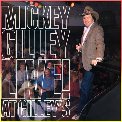 アルバム/Live！ At Gilley's/Mickey Gilley