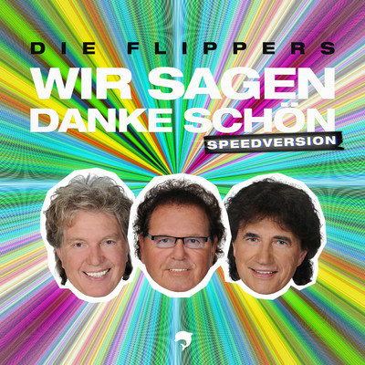 アルバム/Wir sagen danke schon (Speed Version)/Die Flippers