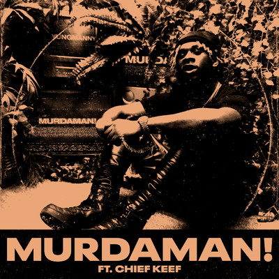 MURDAMAN！ (Explicit) feat.Chief Keef/YungManny