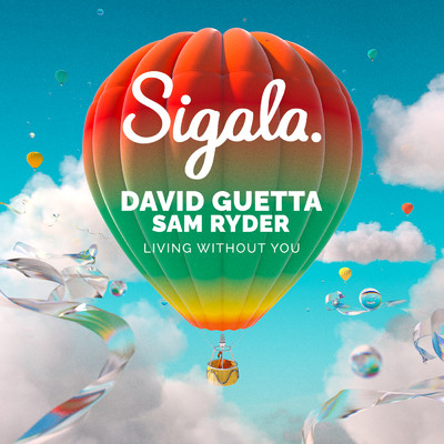 Living Without You/Sigala／David Guetta／Sam Ryder